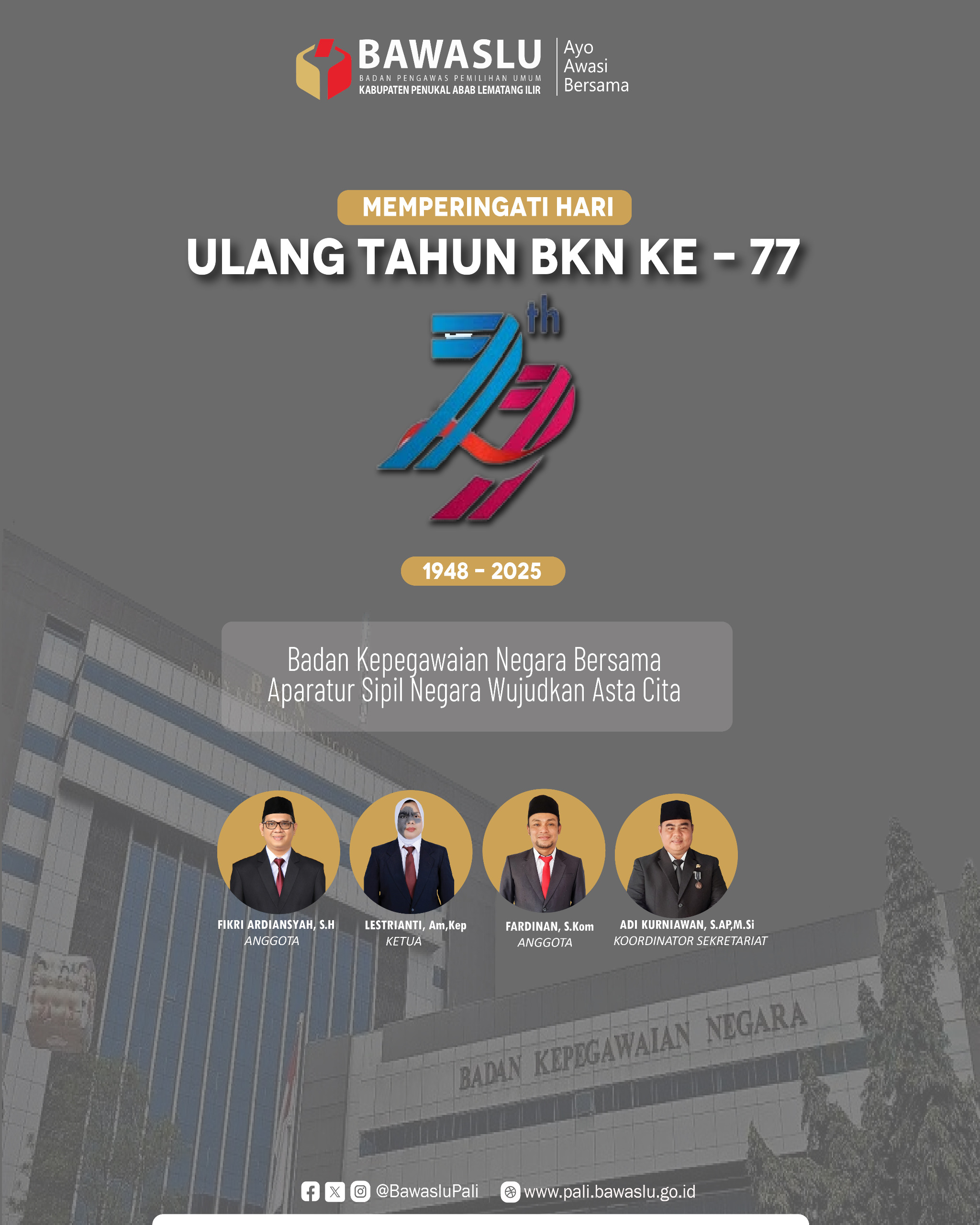 Bawaslu PALI, Mengucapkan Selamat Ulang tahun BKN ke-77 